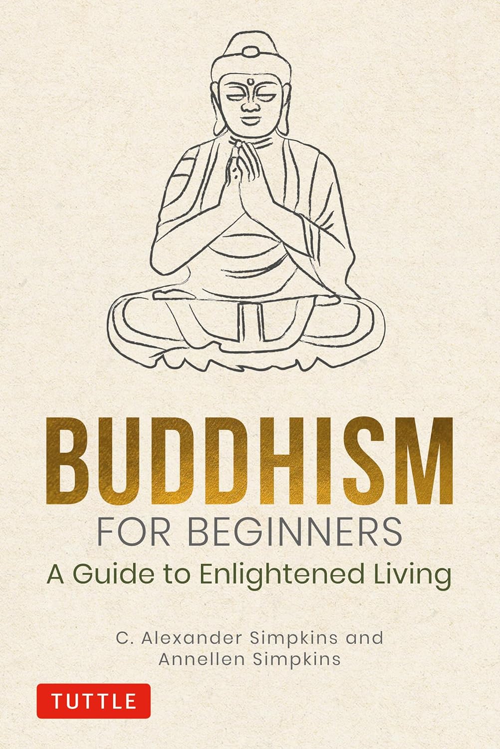 Buddhism for beginners :  a guide to enlightened living