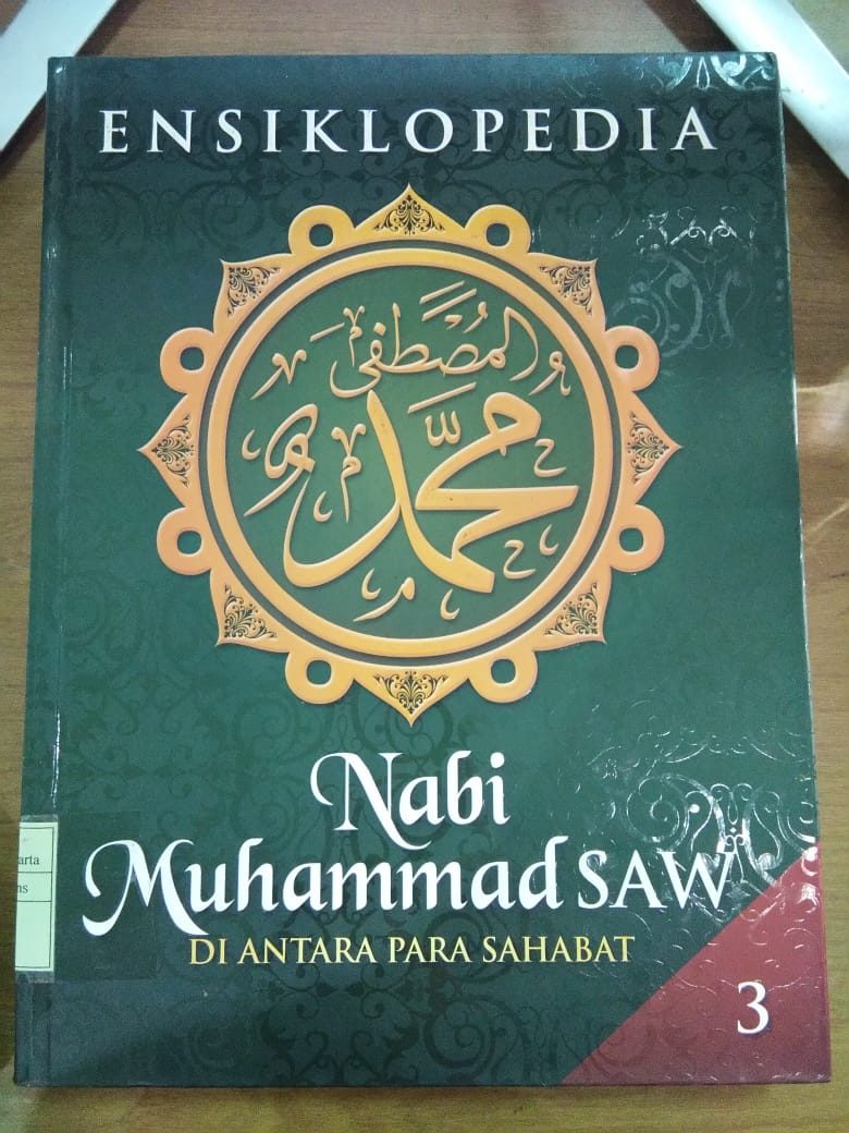 Ensiklopedia Nabi Muhammad SAW Di antara Para Sahabat :  Nabi Muhammad Di antara Para Sahabar 'jilid 3'