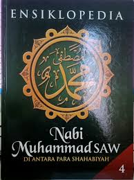 Ensiklopedia Nabi Muhammad SAW Di antara Para Shahabiyah :  Nabi Muhammad SAW Di antara Para Shahabiyah ' jilid 4 '