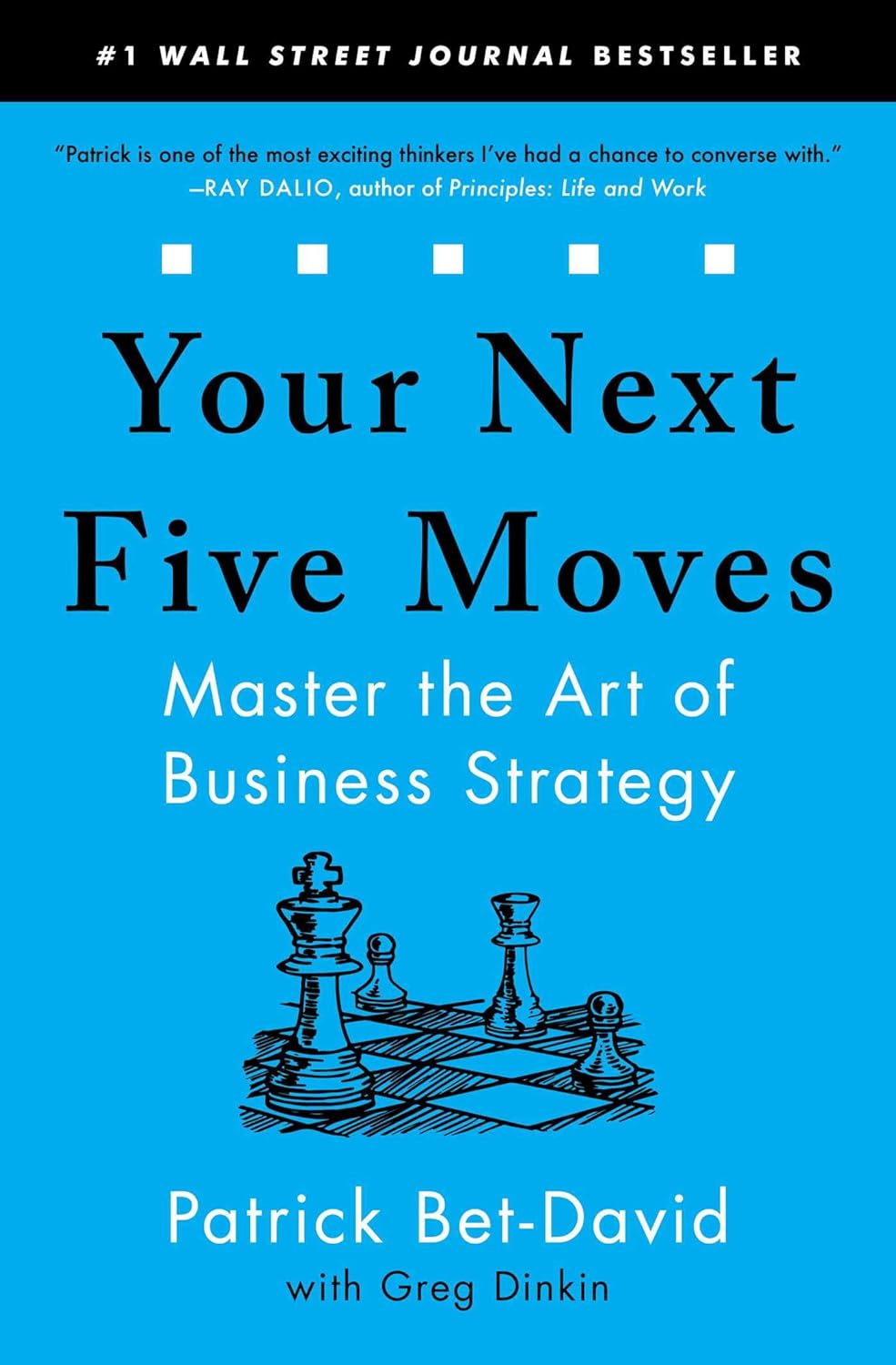 Your next five moves :  master the art of business strategy