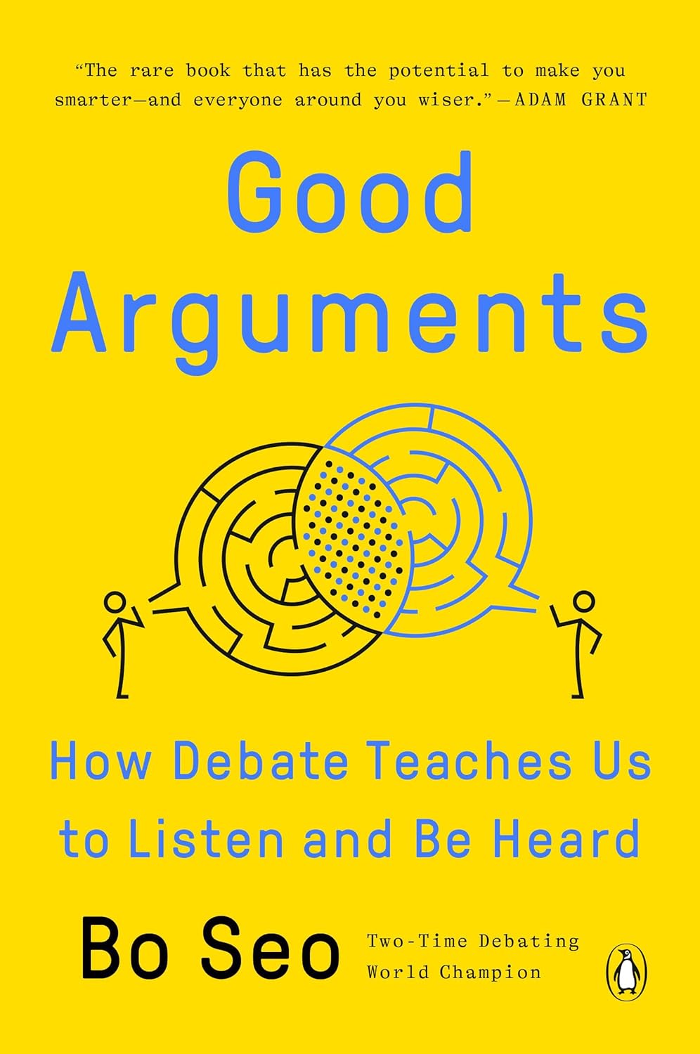 Good arguments :  how debate teaches us to listen and be heard