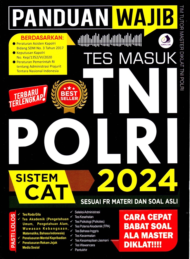 Panduan wajib tes masuk TNI Polri 2024