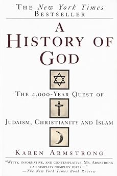 A history of god :  the 4,000 year quest of judaism, christianity and islam