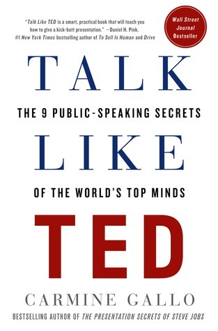Talk like Ted :  the 9 public-speaking secrets of the world's top minds
