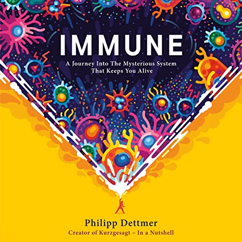 Immune :  a journey into the mysterious system that keeps you alive