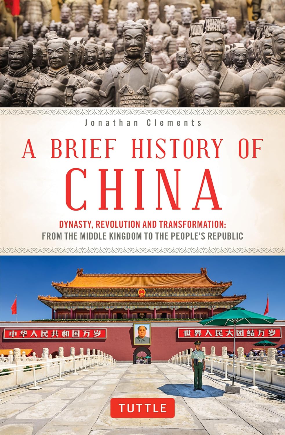 A brief history of china :  dynasty, revolution and transformation: from the middle kingdom to the people's republic