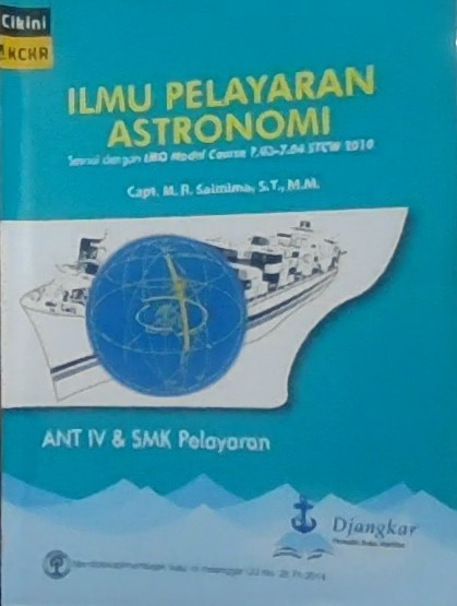 Ilmu Pelayaran Astronomi :  sesuai dengan imo model course 7.03 - 7.40 STCW 2010 ant iv dan smk pelayaran