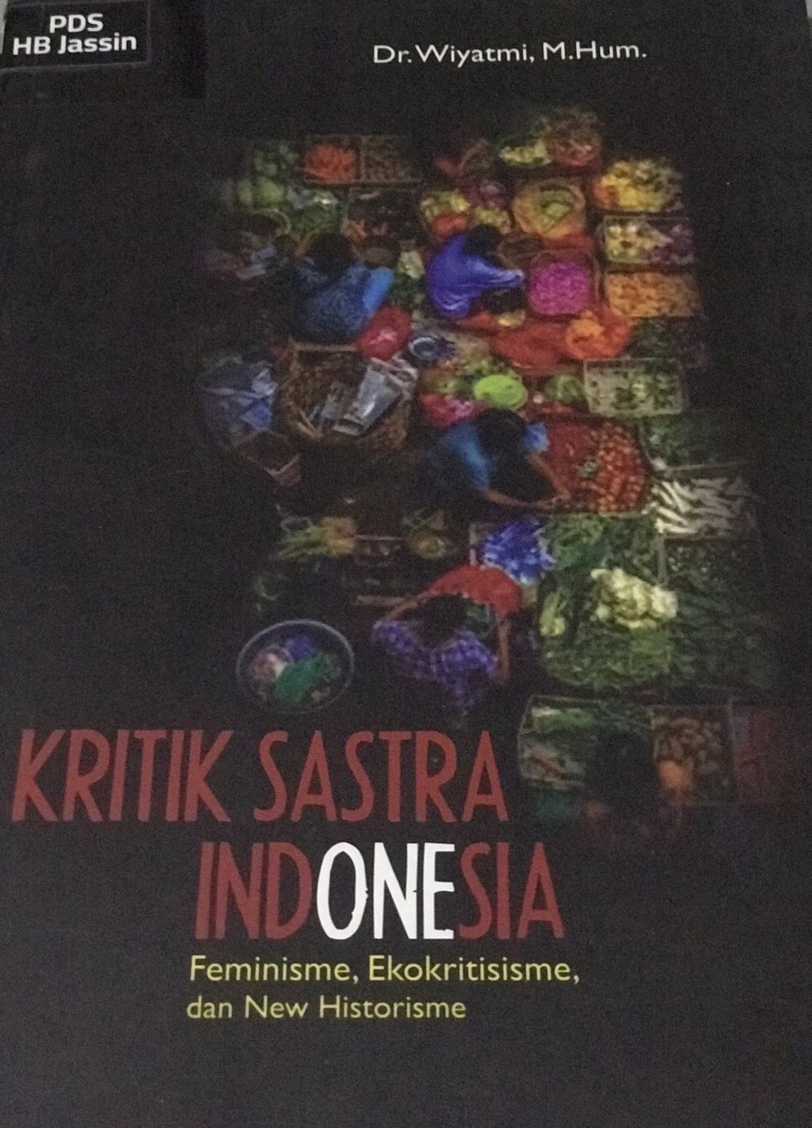 Kritik sastra indonesia :  Feminisme, ekokritisme, dan new hitorisme