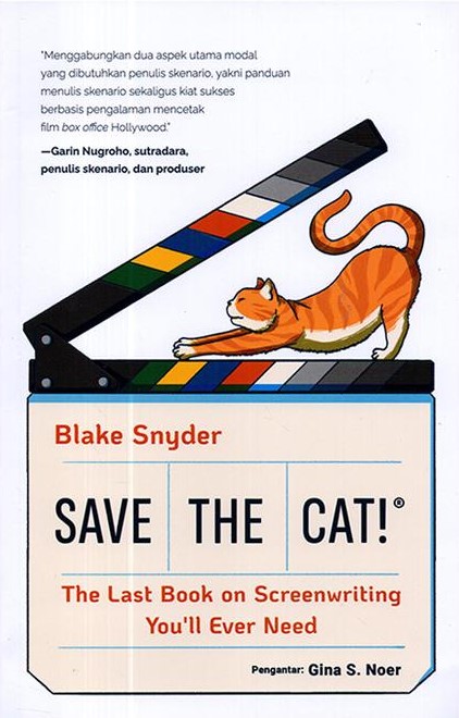 Save the cat! :  the last book on screenwriting you'll ever need