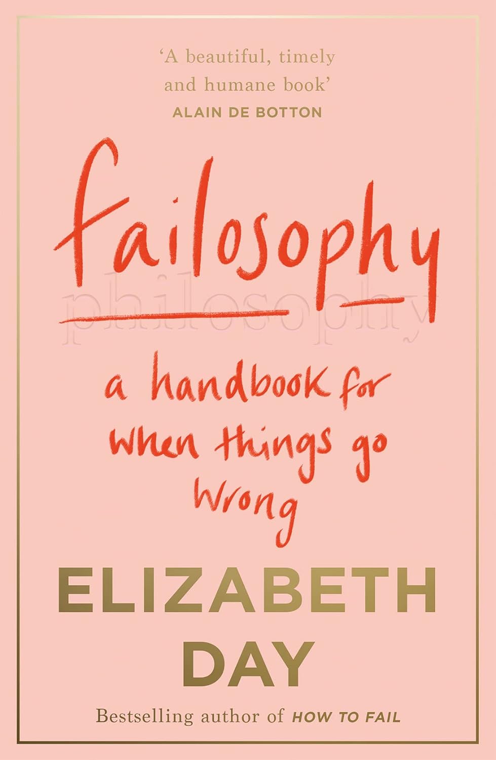 Failosophy :  a handbook for when things go wrong