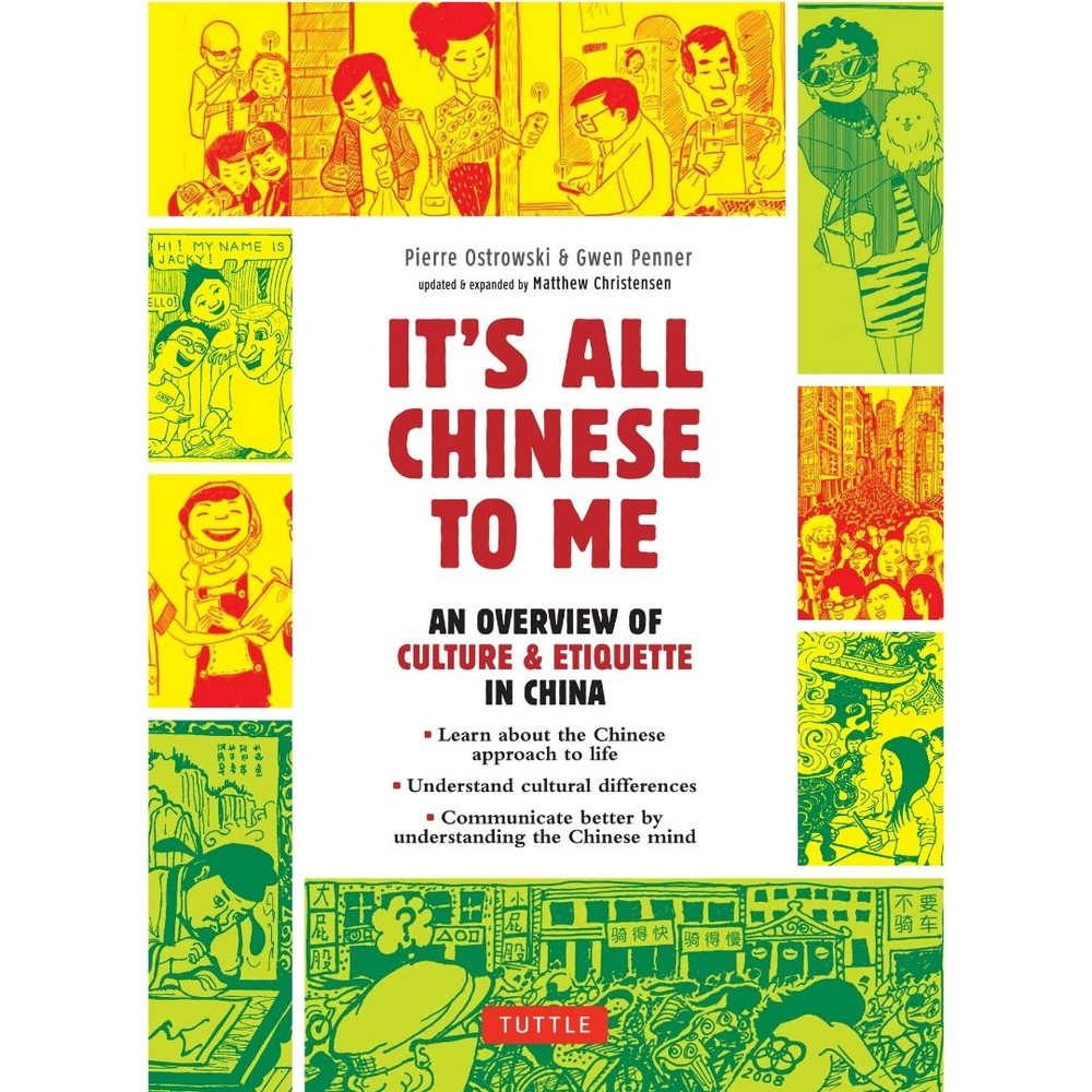 It's all Chinese to me :  an overview of culture & etiquette in China