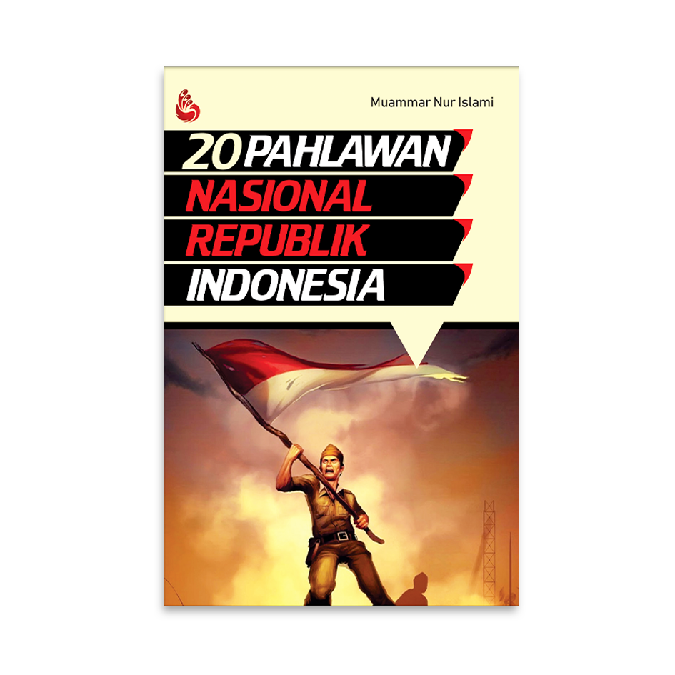 Ensiklopedia 20 pahlawan nasional Republik Indonesia :  kategori perjuangan politik