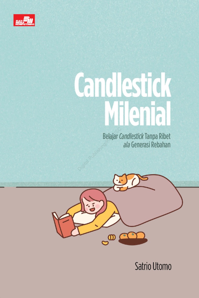 Candlestick milenial : belajar candlestick tanpa ribet ala generasi rebahan