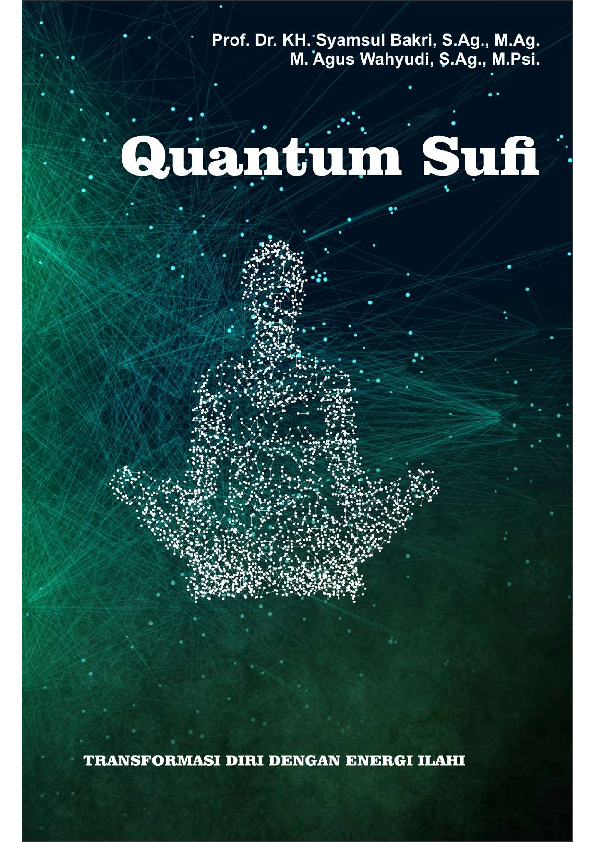 Quantum sufi :  transformasi diri dengan energi ilahi