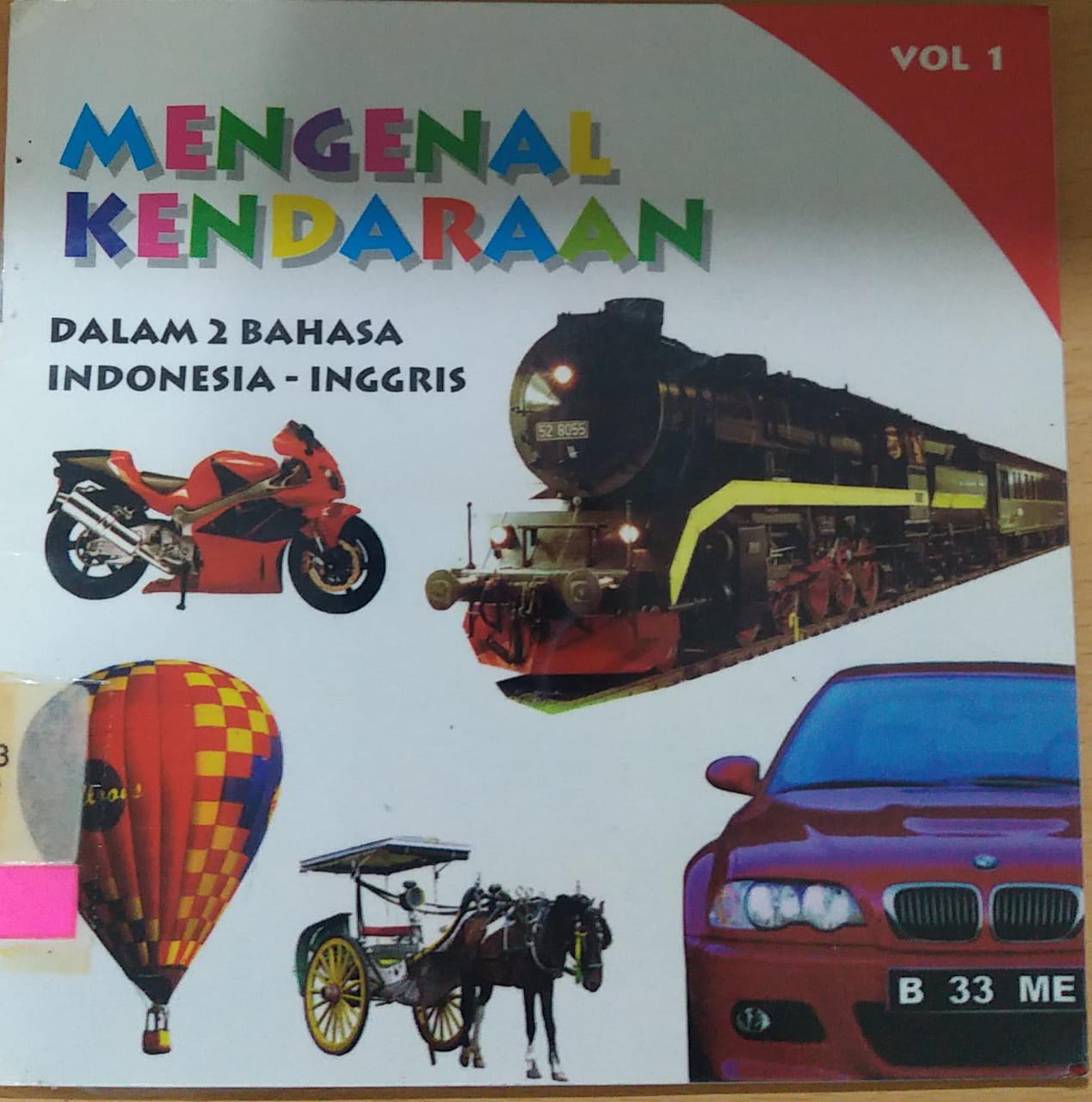 Mengenal kendaraan VOL 1 :  Dalam 2 Bahasa Indonesia - Inggris