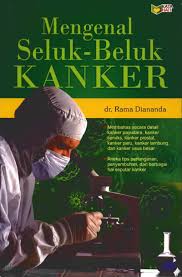 Mengenal seluk-beluk kanker Rama Diananda; ed. Abdul Qadir Shaleh