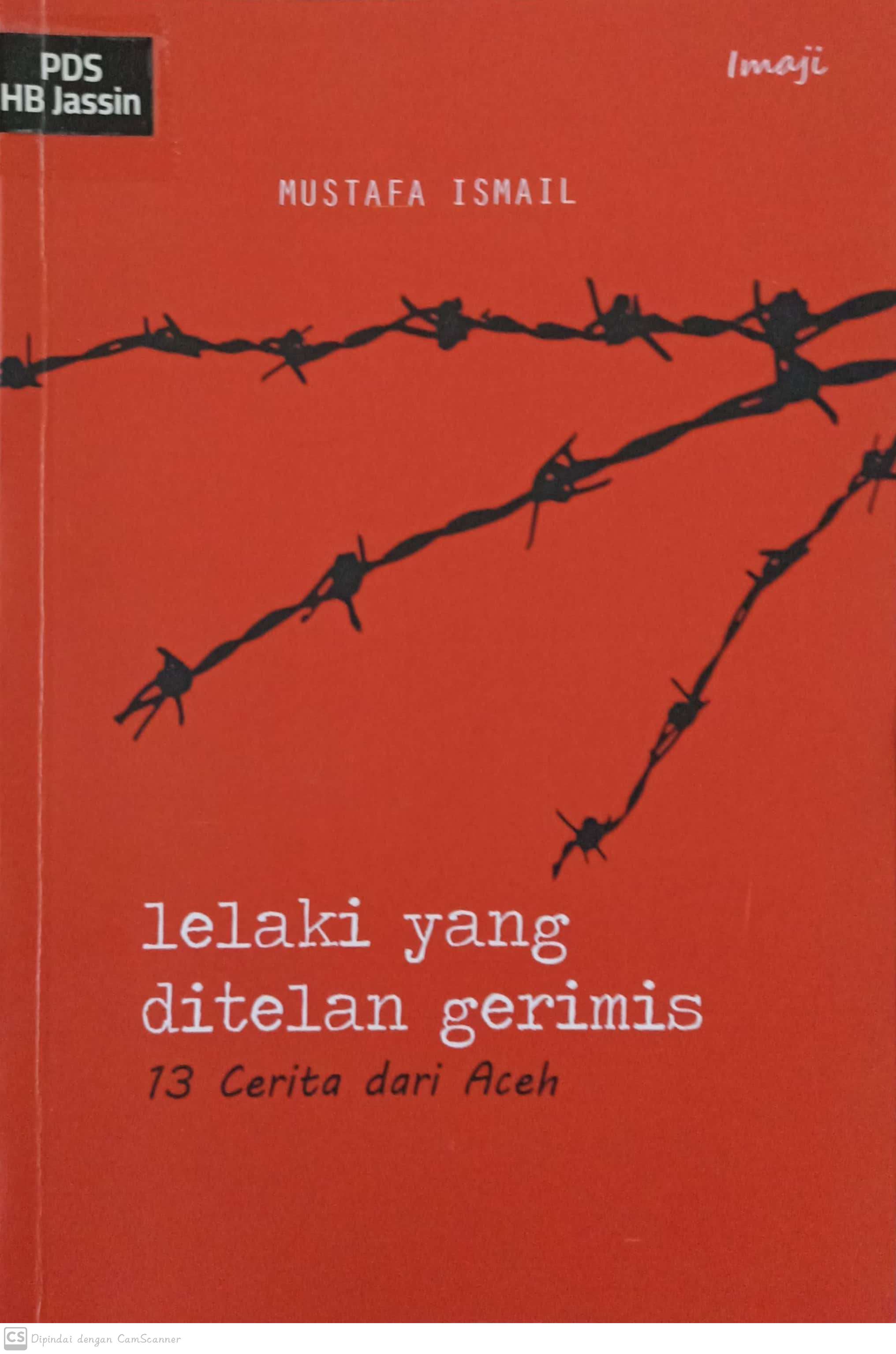 Lelaki yang ditelan gerimis :  13 cerita dari aceh