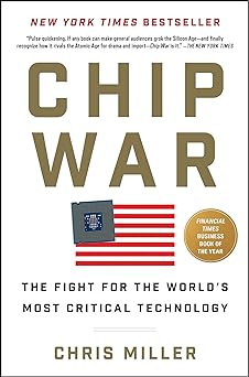 Chip war :  the fight for the world's most critical technology