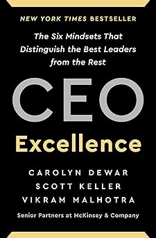 CEO excellence :  the six mindsets that distinguish the best leaders from the rest