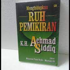 Menghidupkan Ruh Pemikiran Achmad Siddiq