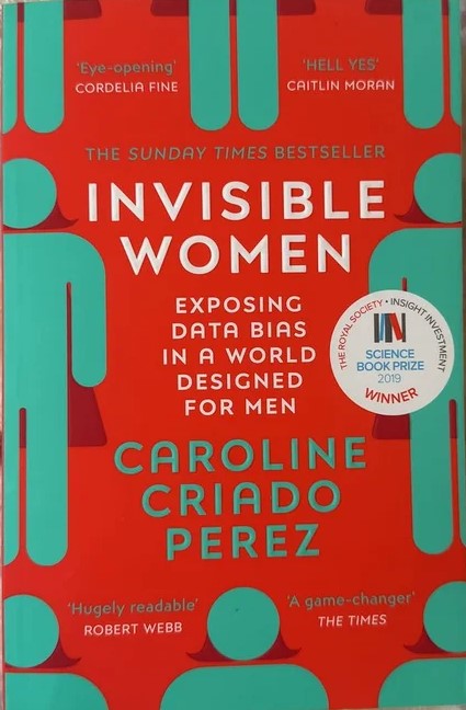 Invisible women :  exposing data bias in a world designed for men