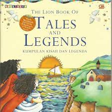 The lion book of tales and legends :  kumpulan kisah dan legenda