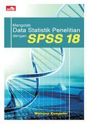 Mengolah data statistik penelitian sengan SPSS 18