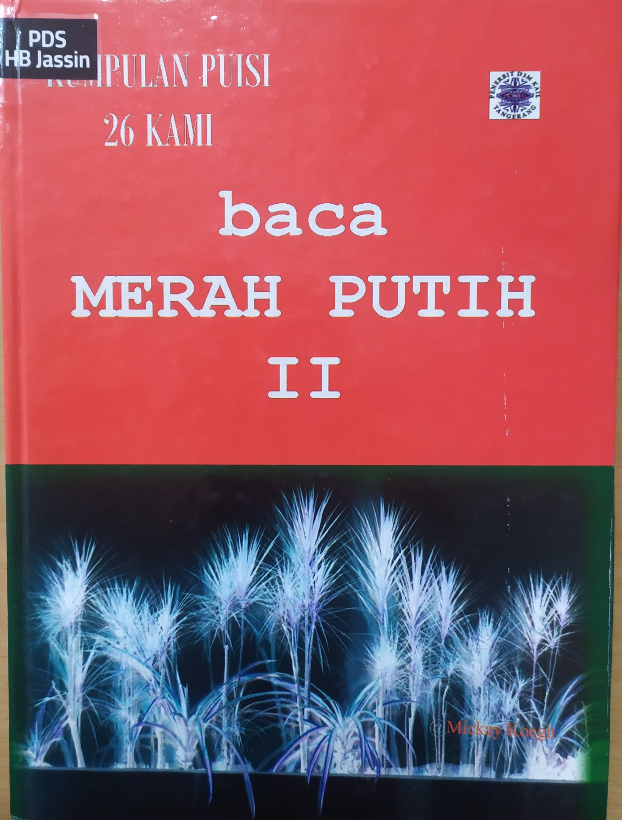 Baca merah putih II :  kumpulan puisi 26 kami