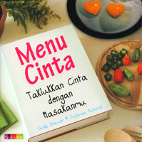 Menu cinta Taklukan cintamu dengan masakanmu BROWNER, Chindy ; MUBARAK, Fachreza ; ed. Dewi Fita