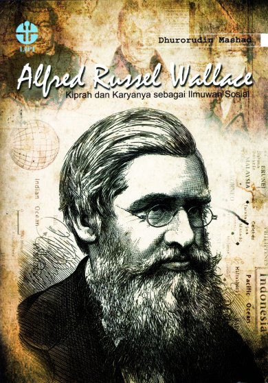 Alfred Russel Wallace :  kiprah dan karyanya sebagai ilmuwan sosial