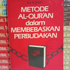 Metode Al-Qur'an dalam membebaskan perbudakan