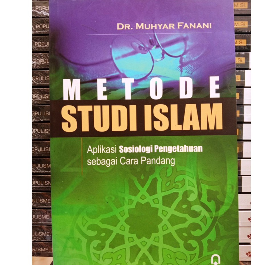 Metode studi Islam :  aplikasi sosiologi pengetahuan sebagai cara pandang