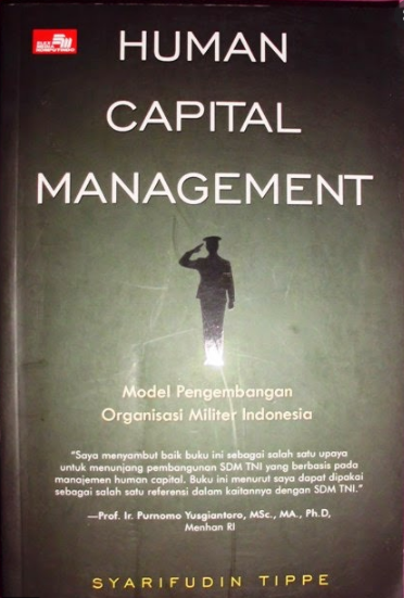 Human capital management :  model pengembangan organisasi militer Indonesia