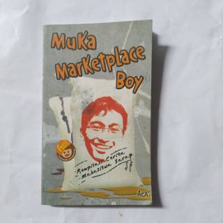 Muka marketplace boy :  Kompilasi cerita mahasiwa sarap