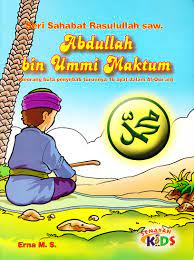 Abdullah bin Ummi Maktum :  Seorang buta penyebab turunnya 16 Ayat dalam Al-Qur'an