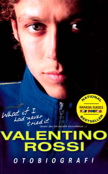 Otobiografi Valentino Rossi ( Andai aku tak Pernah mencobanya...)
