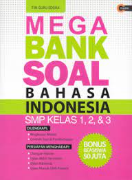 Mega bank soal bahasa Indonesia SMP Kelas 1, 2, & 3
