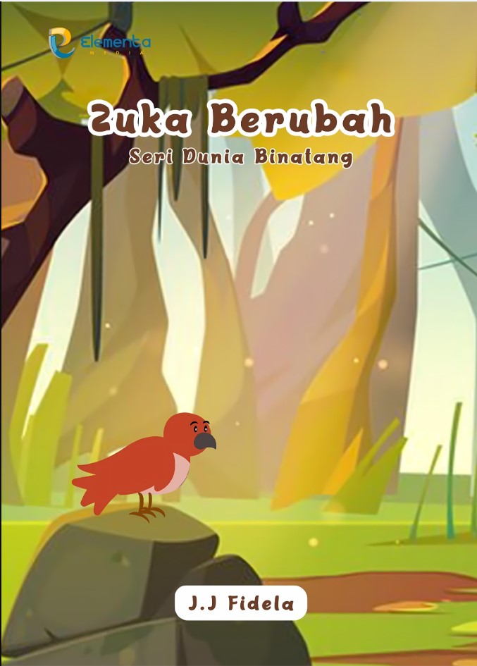 Zuka berubah :  seri dunia binatang / JJ. Fidela Asa ; editor, Tim Elementa