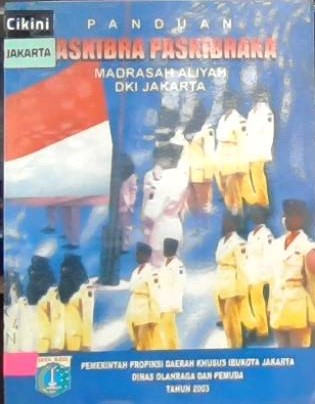Panduan Paskibra Paskibraka Madrasah Aliyah DKI Jakarta