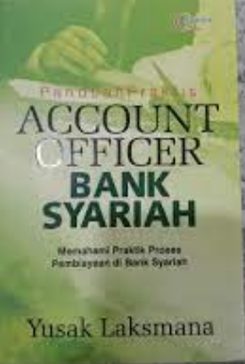 Panduan praktis account officer bank syariah ...
