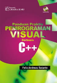 Panduan Praktis Pemrograman visual berbasis C++