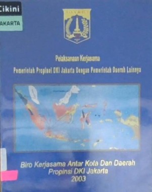 Pelaksanaan kerjasama Pemerintah Propinsi DKI Jakarta dengan Pemerintah Daerah lainnya