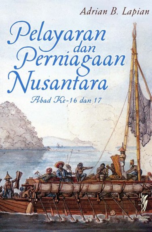 Pelayaran dan perniagaan Nusantara : Abad ke-16-17