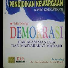 Pendidikan Kewarganegaraan ( Civic Education ) , Ed 3 :  Demokrasi Hak Asasi Manusia dan Masyarakat Madani