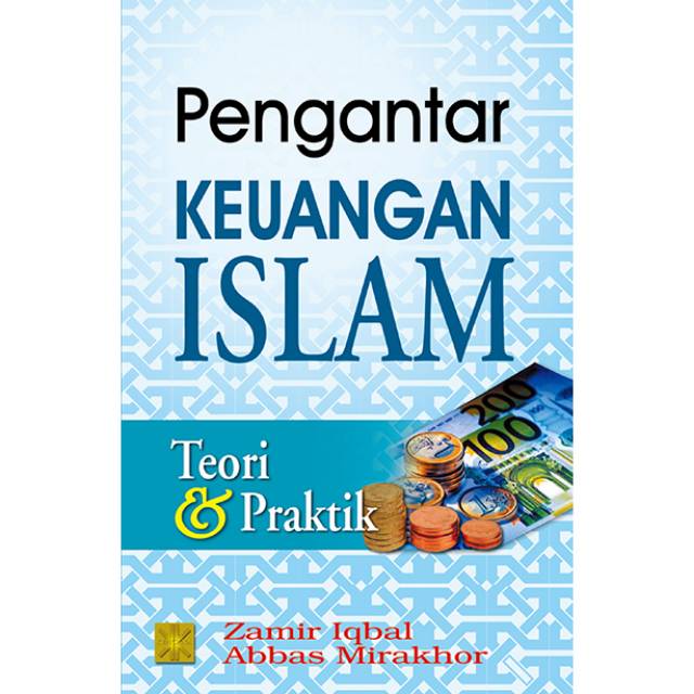 Pengantar keuangan Islam :  teori dan praktik