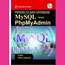 Pengelolaan Database MySQL Dengan PhpMyAdmin