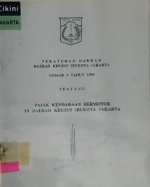 Peraturan daerah: Daerah Khusus Ibukota Jakarta nomor 9 tentang 1994 tentang pajak kendaraan bermotor di Daerah Khusus Ibukota Jakarta