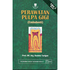 Perawatan Pulpa Gigi (Endodonti) :  Rusiata Tarigan; editor Lilian Juwono