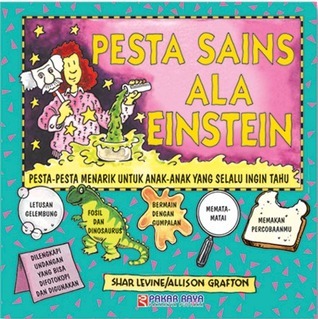 Pesta Sains Ala Einstein :  Pesta-Pesta menarik untuk anak-anak yang selalu ingin tahu