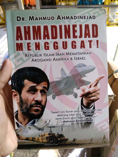 Ahmadinejad Menggugat :  Repbulik Islam Iran Mematahkan Arogansi Amerika&Israel
